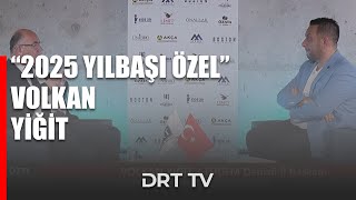 Drt Tv Yılbaşı Özel 2025 - Volkan Yiğit / TÜGEM Denizli İl Başkanı