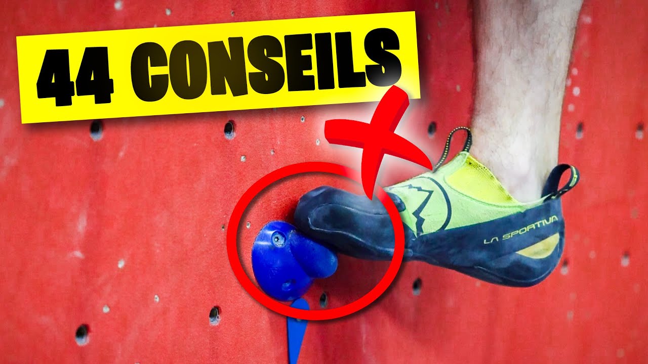 44 CONSEILS POUR PROGRESSER EN ESCALADE