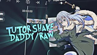 Tutorial Shake Amv Daddy/Raw
