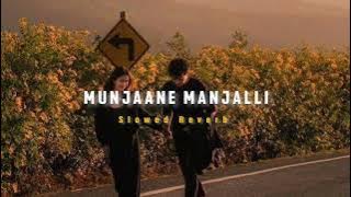 Mujaane Manjalli ( Slowed   Reverb ) | Soul Vibez