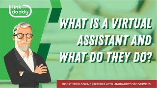 What Is A Virtual Assistant And What Do They Do
