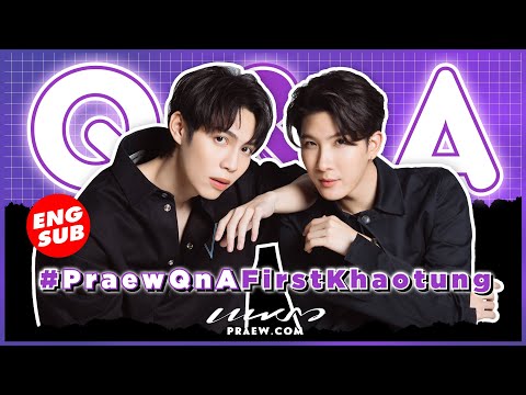 (Eng Sub) Q&A "เฟิร์ส & ข้าวตัง" คู่นี้ซี้กันสุดๆ 😻
