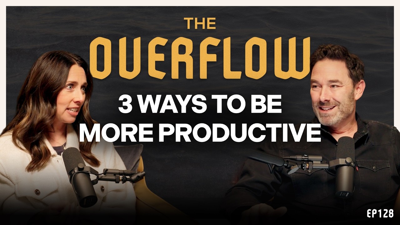 128: 3 Ways to Be More Productive