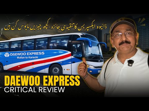 Daewoo Express Critics Review Travel Multan to Karachi Daewoo Need to Improve Their Services