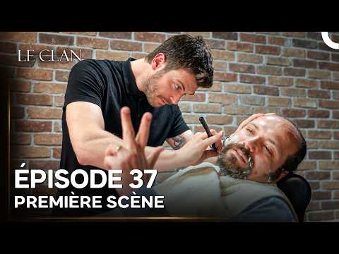 Le Clan Épisode 37 Premıère Scène (Doublage en Français)