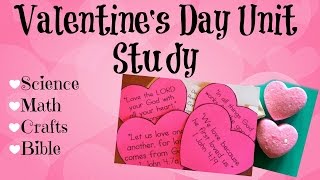 Valentine's Day Homeschool Unit Study ~ Science, Math, Crafts & Bible