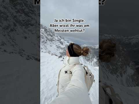 Das tut am Single sein am meisten weh.