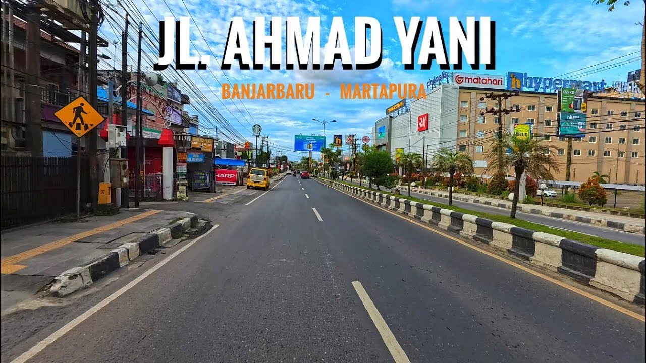 BANJARBARU - MARTAPURA VIA JL. A. YANI | KALIMANTAN SELATAN