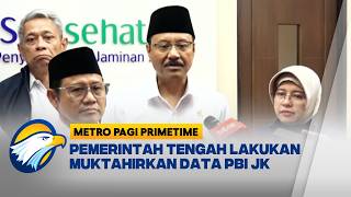 Pemerintah Tengah Lakukan Pemuktahiran Data PBI JK [Metro Hari Ini]