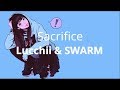 Lucchii &amp; SWARM - Sacfrice