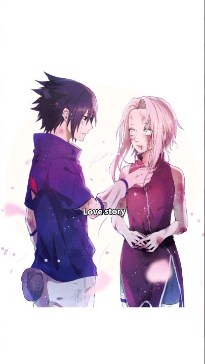 Sakura et Sasuke ~ Love story (indila) #naruto #anime #animeedit #narutoedit #sasusaku