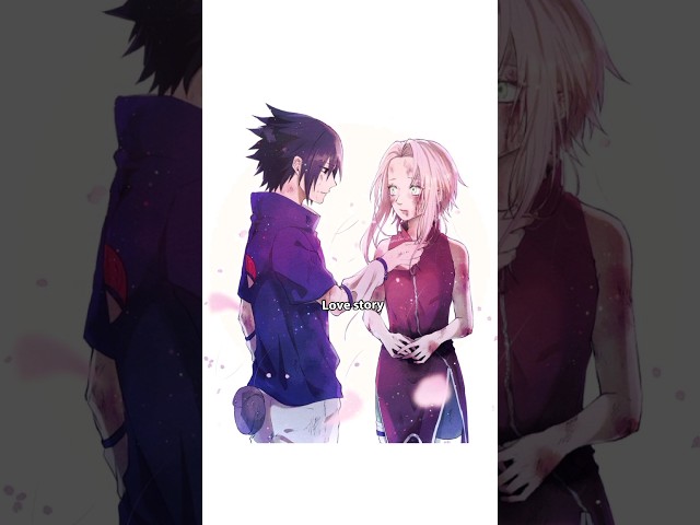 Sakura et Sasuke ~ Love story (indila) #naruto #anime #animeedit #narutoedit #sasusaku class=