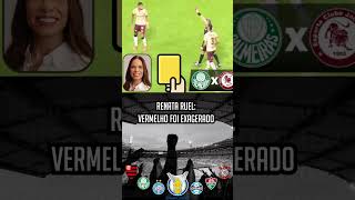 RENATA RUEL: VERMELHO FOI EXAGERADO #futebol #palmeiras #jacuipense