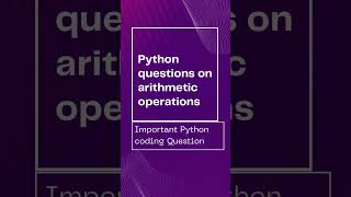 Python Interview Questions &amp; Answers | Arithmetic Operations part-2 #python #shorts #coding