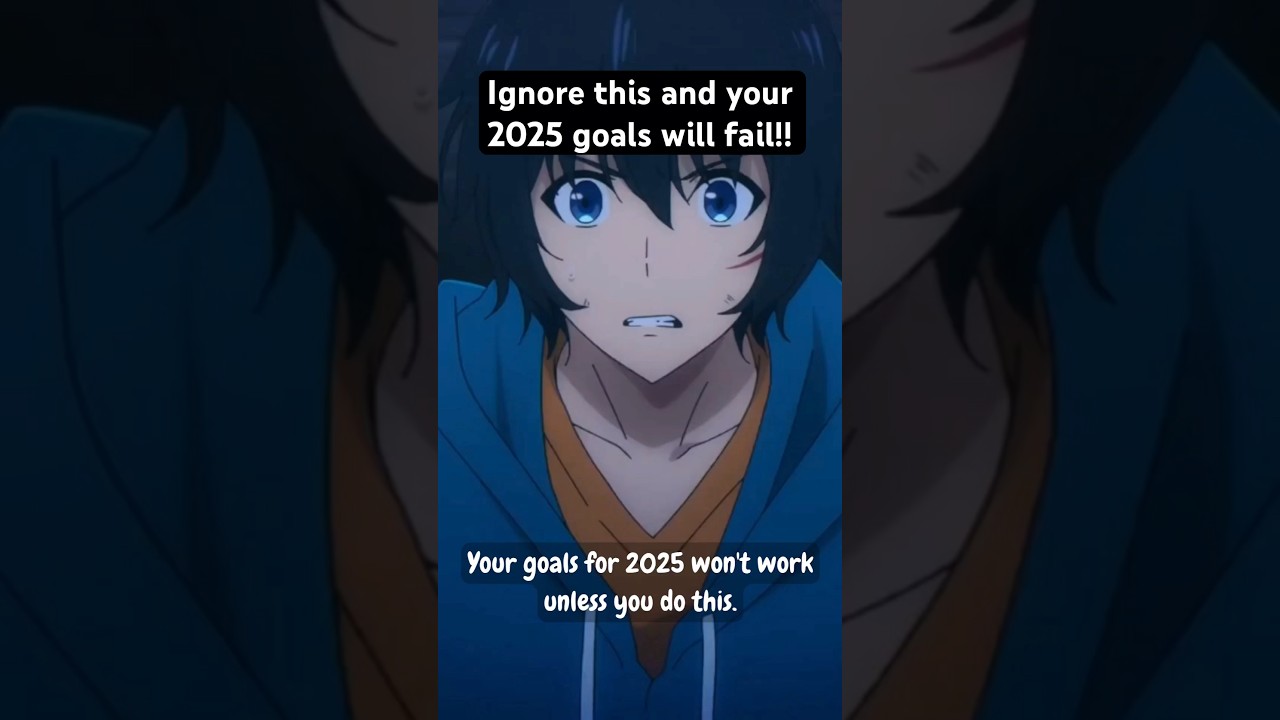 Ignore this and your goals for 2025 will fail!! 