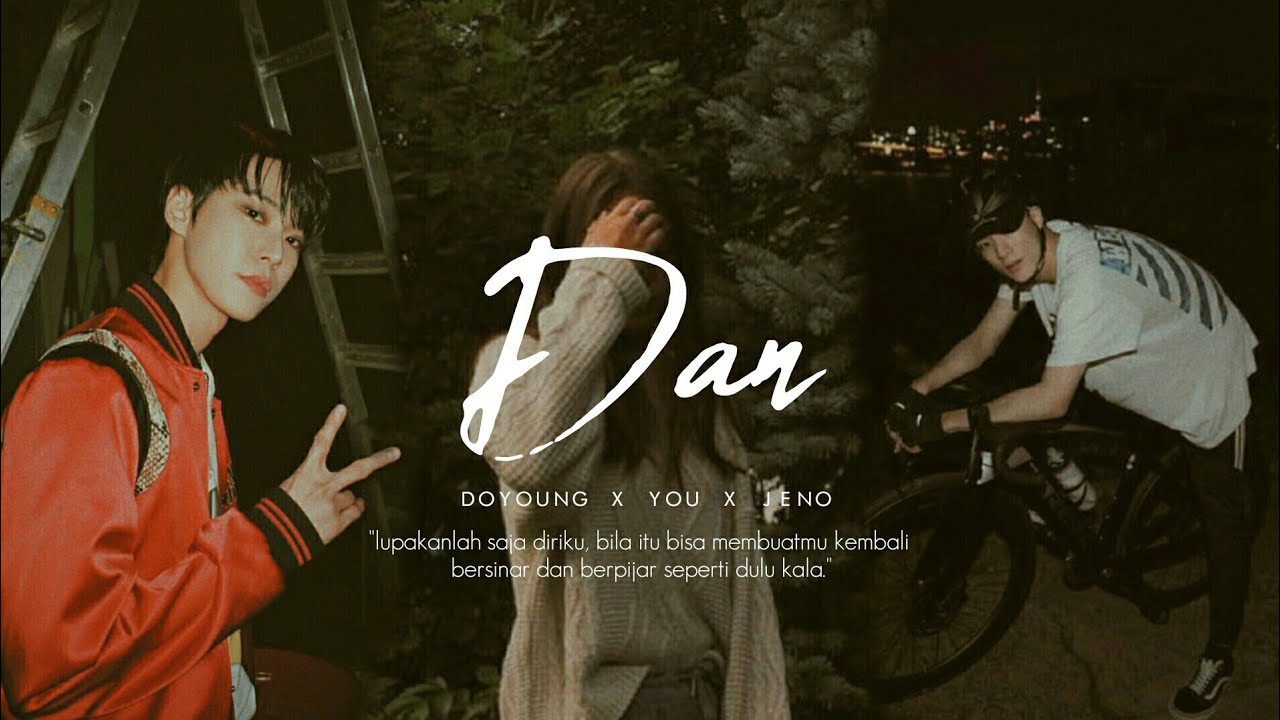 Dan — Doyoung, Jeno x You YouTube