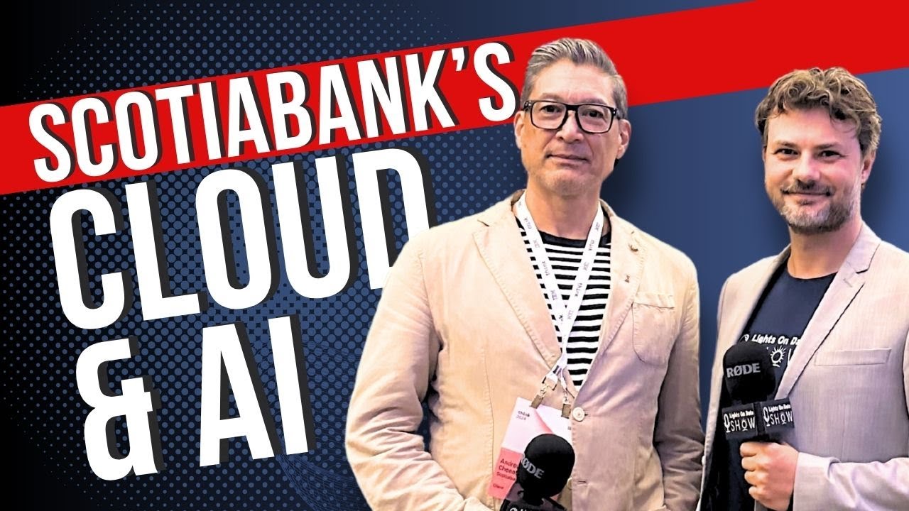 Enhancing Security & Efficiency: Scotiabank's Shift to Cloud and AI with VP Andrew Cheeatow