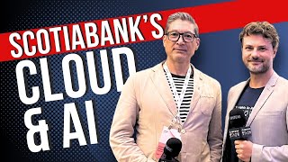 Enhancing Security & Efficiency: Scotiabank's Shift to Cloud and AI with VP Andrew Cheeatow