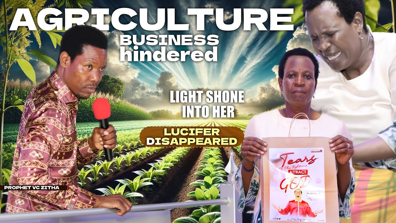 AGRICULTURE BUSINESS HINDERED LIGHT SHONE INTO HER LUCIFER DISAPPEAR | PROPHET VC ZITHA