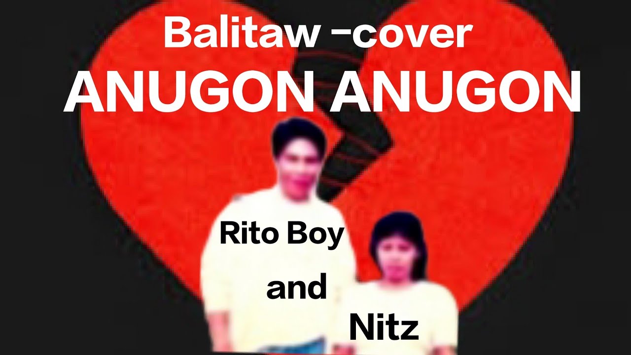 ANUGON ANUGON Balitaw by MAX SURBAN cover duet with lyrics NITZ and BOY 