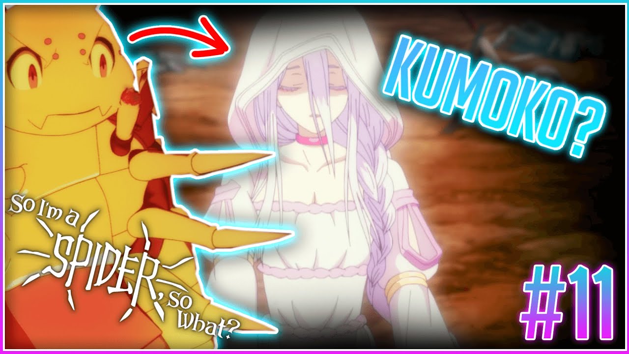 Kumoko Revealed?? So I'm a Spider So What Ep 11 Reaction - YouTube