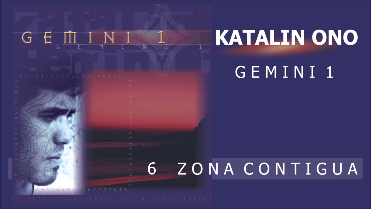 Katalin Ono - GEMINI 1 - ZONA CONTIGUA (1998)