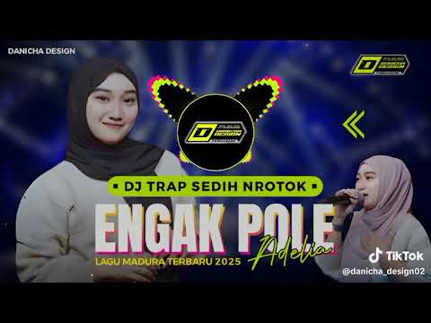 DH TRAP SEDIH NROTOK,,,,ENGAK POLE,,,,LAGU TERBARU MADURA 2015 ADELIA
