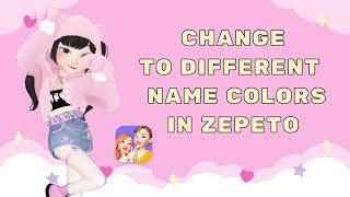 [UPDATE] How to change to Different Name Colors in Zepeto screenshot 5