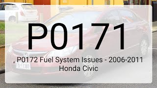 DTC P0171, P0172 Fuel System Issues - 2006-2011 Honda Civic