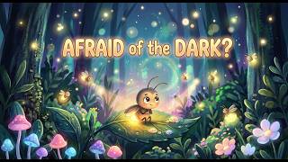 The Firefly Who Was Afraid of the Dark 🌟 | Bedtime Story for Kids