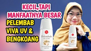 MANFAAT PELEMBAB VIVA ||VIVA PELEMBAB WITH UV FILTER.