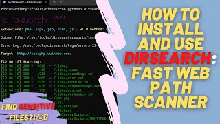 How to Install and Use Dirsearch: Find Sensitive Files | Ethical hacking & Bug Bounty Hunting