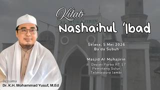 [Live] Kajian Ba'da Subuh | Kitab Nashaihul 'Ibad - Dr. K.H. Mohammad Yusuf, M.Ed