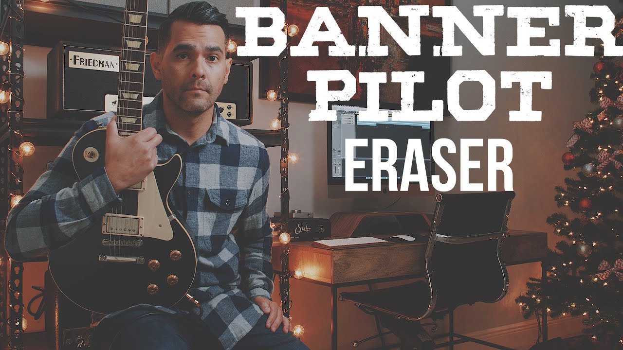 Смотреть «Banner Pilot - Eraser (Guitar Cover)» на YouTube Смотреть «Banner Pilot - Eraser (Guitar Cover)» на YouTube