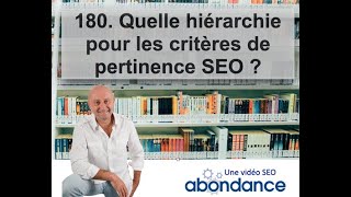 Quelle hiérarchie pour les critères de pertinence SEO  Vidéo SEO Abondance N°180
