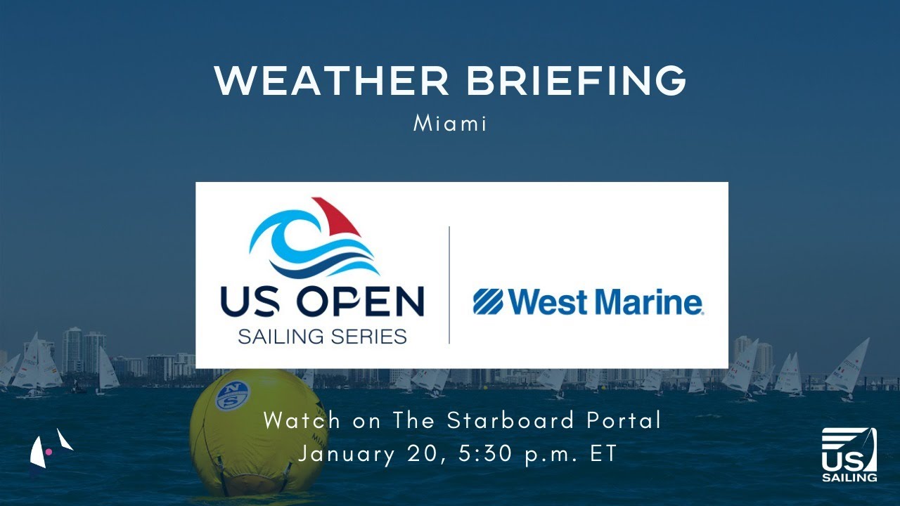 West Marine US Open Sailing Series Miami Weather Briefing