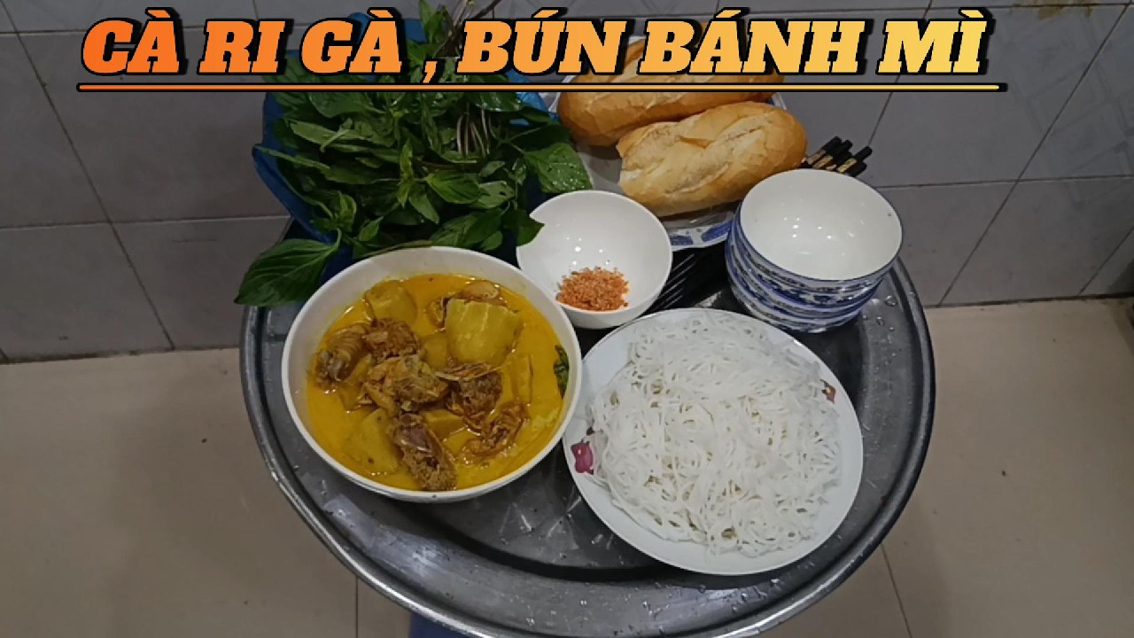 CÀ RI GÀ , BÚN , BÁNH MÌ#chiasecuocsongmoingay #monngondelam #ẩmthựcgiađình