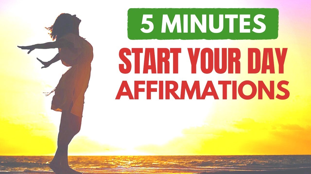 5 Minute Morning Affirmations to Start Your Day on the Right Foot | Bob ...