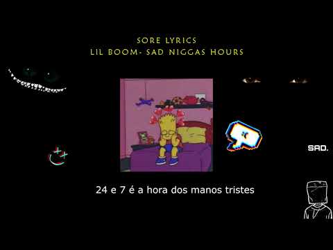 Lil Boom ft 904Tezzo - Sad Nigga Hours (Lyrics Português)