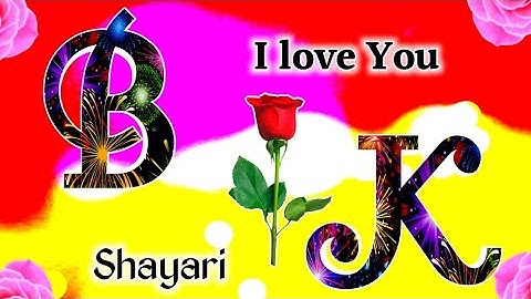 B K name love shayari🌹K B name status🌹bk love shayari in hindi🌹B and k love shayari🌹Mast shayari