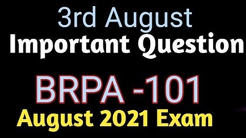BRPA -101 IMPORTANT QUESTIONS FOR AUGUST EXAM 2021 IGNOU