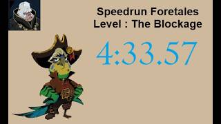 Speedrun Foretales, Level: The Blockage, 4:33.57