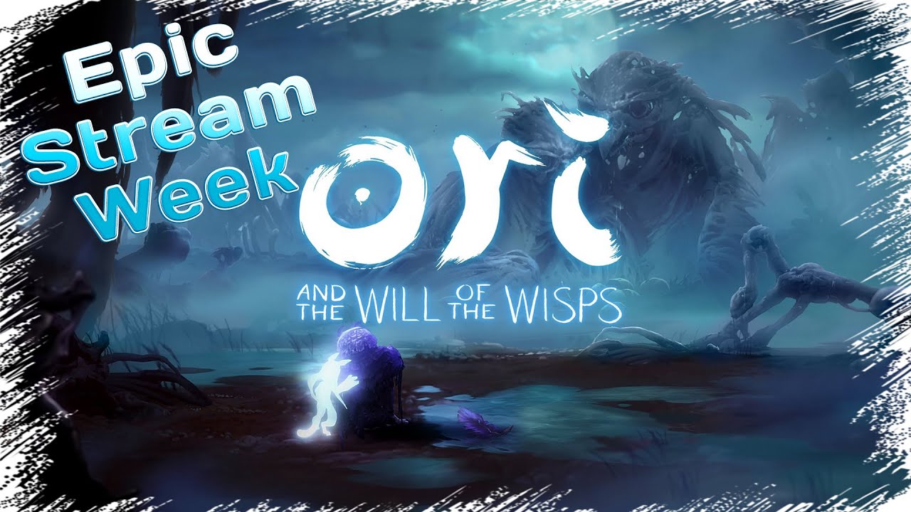 EPIC STREAM WEEK | MAY 2020 | Ori and the will of the wisps | Igorelli
