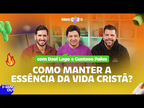 Como Manter a Essência da Vida Cristã? Com Davi Lago e Gustavo Paiva | EP. 131