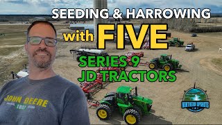 FIVE Series 9 John Deere Tractors for Seeding Season 2023 | Lavoie Ventures with Norman Lavoie