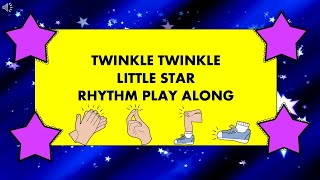 Twinkle Twinkle Little Star Rhythm Play Along, Easy, Body Percussion,  Titi, Ta, Quarter Rest.