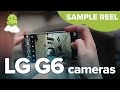 LG G6 first photo and video samples!