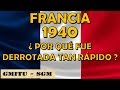 ¿Por Qué Francia fue Derrotada tan Rápido en 1940?