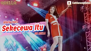 Difarina Indra - SEKECEWA ITU (SEKOP-SEKOP) || OM ADELLA - Live Semarang