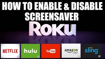 How to change screensaver in Roku